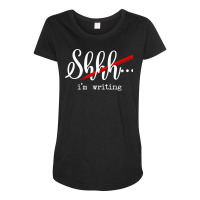 Writing Novel Writer & Published Author Sweatshirt Maternity Scoop Neck T-shirt | Artistshot