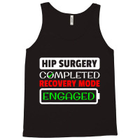 Hip Surgery Completed Recovery Mode Engaged Replac Tank Top | Artistshot