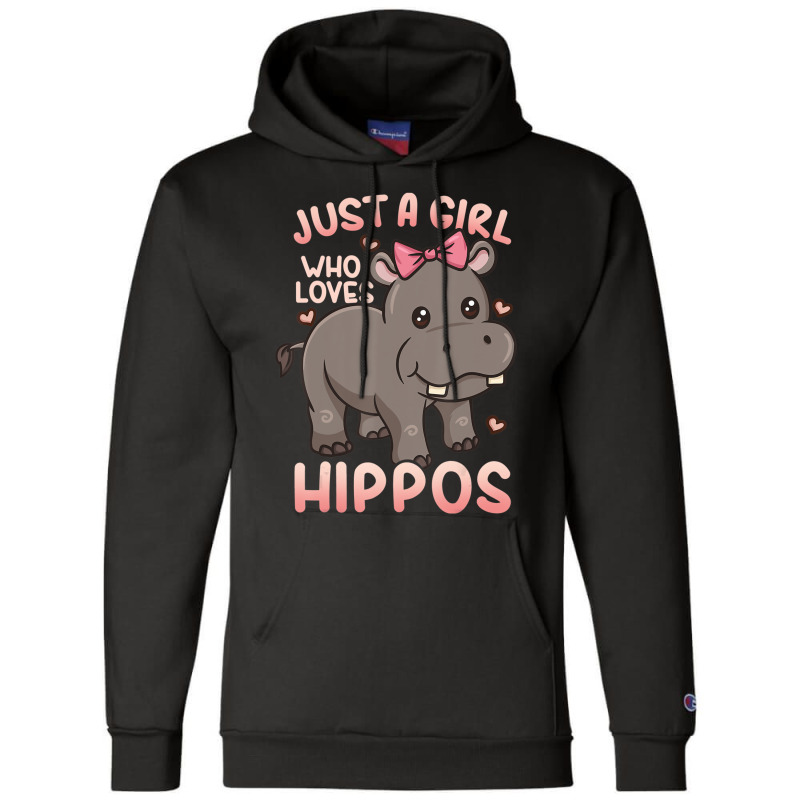 Hippo Hippopotamus Just A Girl Who Loves Hippos T Champion Hoodie | Artistshot