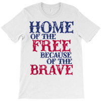 Home Of The Free Because Of The Brave Tank Top T-shirt | Artistshot