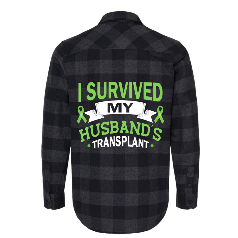 I Survived My Husband's Transplant Kidney Organ Re Flannel Shirt by ervanm | Artistshot