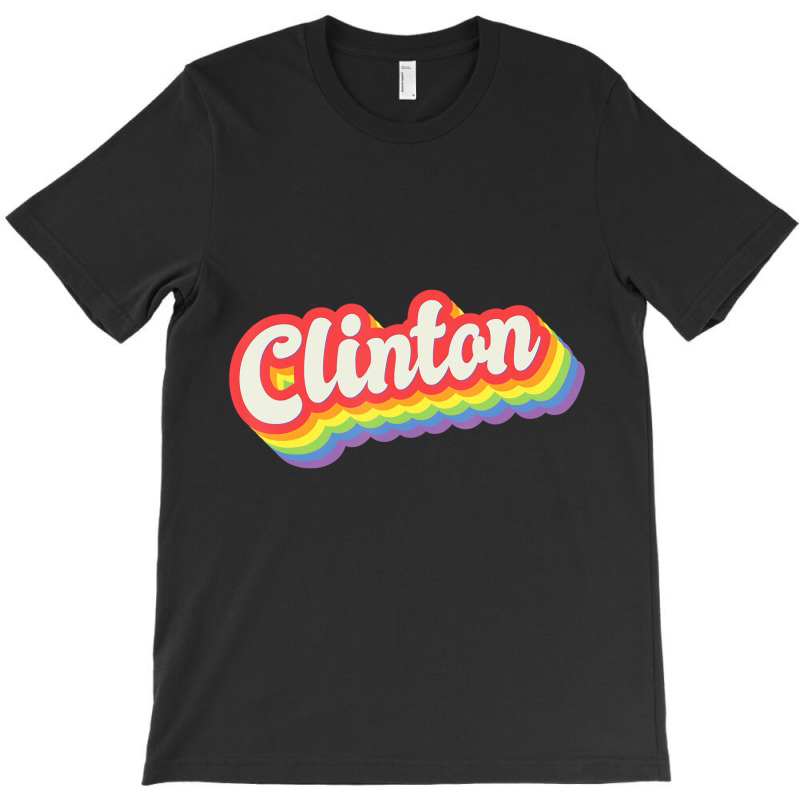 Clinton Pride Month Lgbtq Rainbow Flag Name Person T-shirt | Artistshot