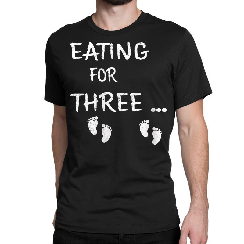 Womens Eating For Three Mom Of Expecting Twins Pre Classic T-shirt | Artistshot