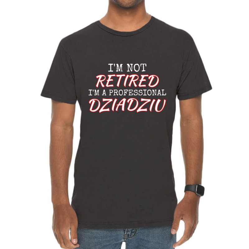 Mens Polish Dziadziu Retirement Professional T Shi Vintage T-shirt | Artistshot