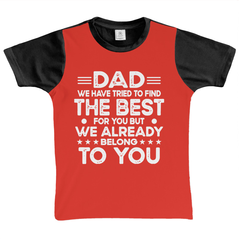 Dad Dad We Have Tried To Find The Best For Graphic Youth T-shirt | Artistshot