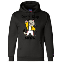 Don´t Stop Meow Champion Hoodie | Artistshot