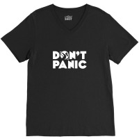 Dont Panic 4 V-neck Tee | Artistshot