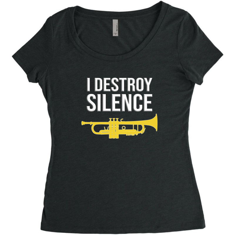 Trumpet - I Destroy Silence - Funny Trumpet Gift Women's Triblend Scoop T-shirt by EstrellitaVinluanDizon | Artistshot