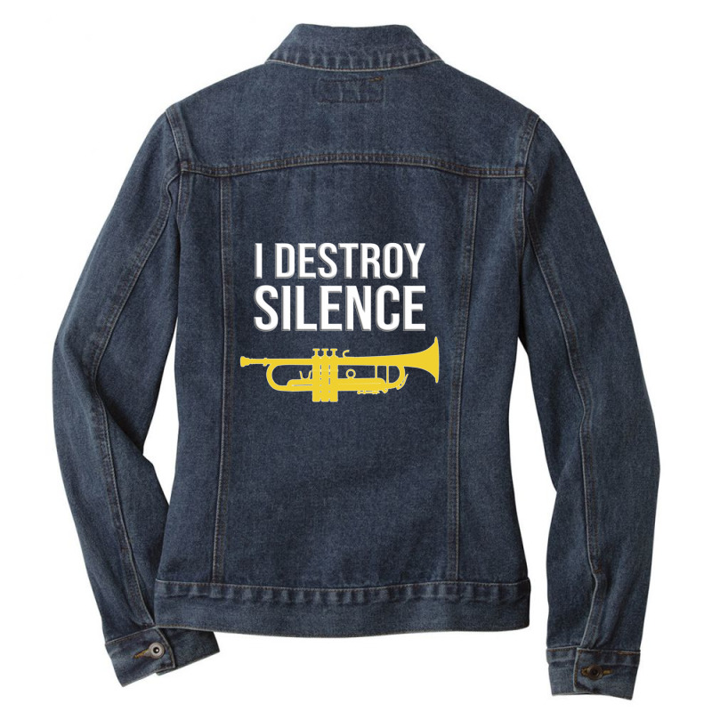 Trumpet - I Destroy Silence - Funny Trumpet Gift Ladies Denim Jacket by EstrellitaVinluanDizon | Artistshot