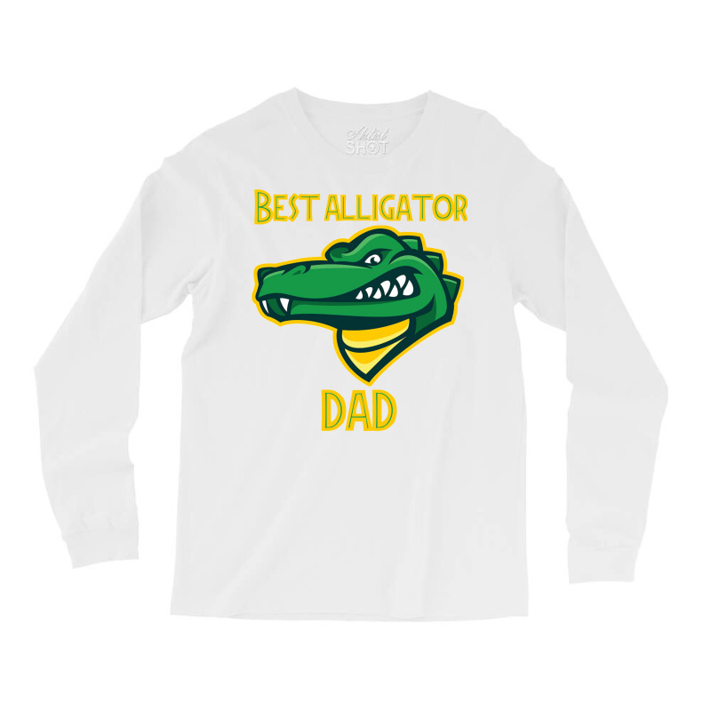 Best Alligator Dad Ever Long Sleeve Shirts | Artistshot