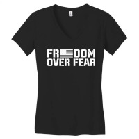 Freedom Over Fear Patriotic Usa Flag American Righ Women's V-neck T-shirt | Artistshot