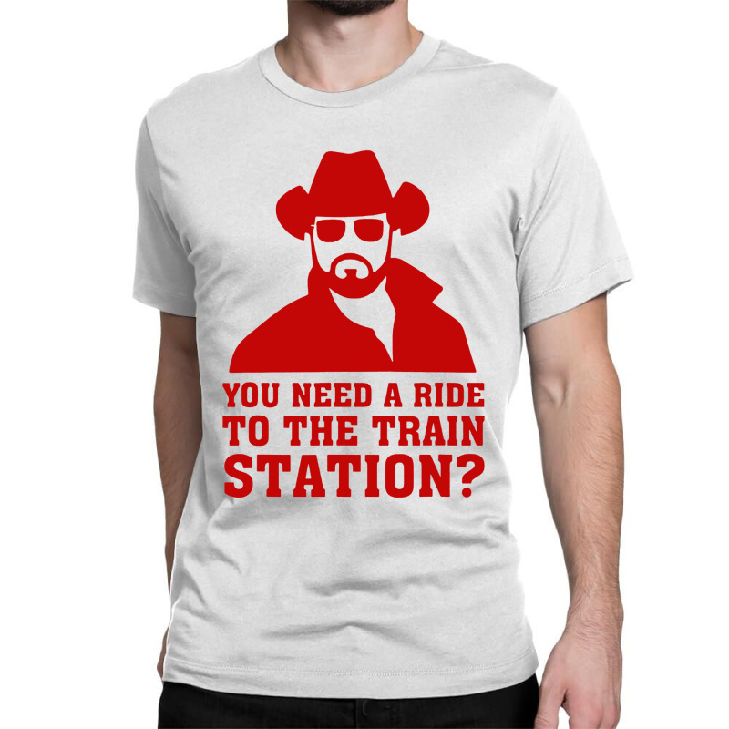 You Need A Ride Classic T-shirt | Artistshot