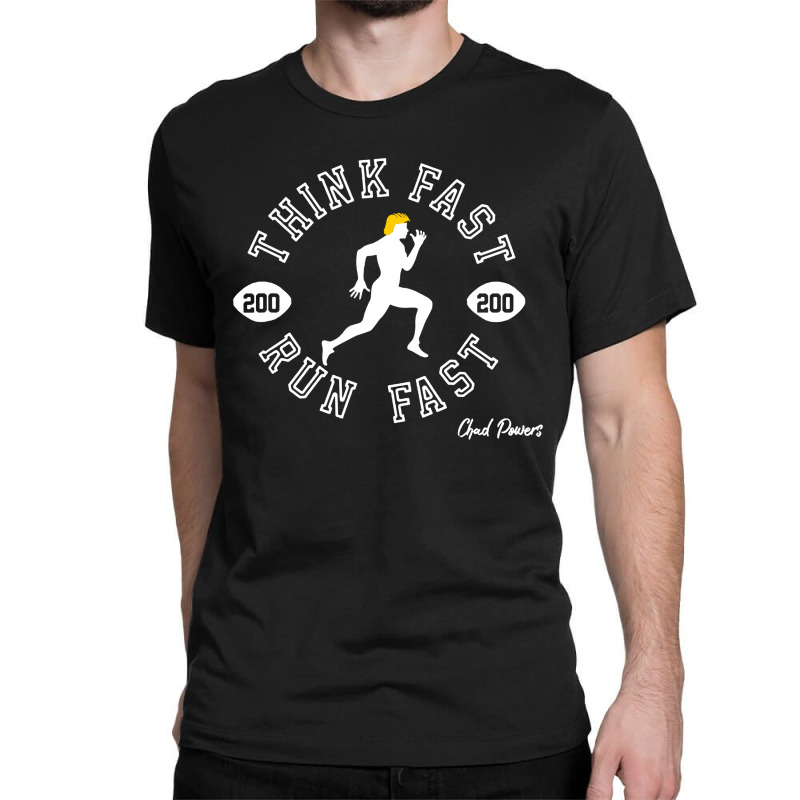 Chad Powers Think Fast Run Fast Football Classic T-shirt by Pinkbubbles | Artistshot