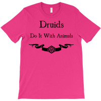 Druids Do It With Animals T-shirt | Artistshot