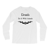 Druids Do It With Animals Long Sleeve Shirts | Artistshot