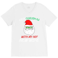 First Christmas With My Hot New Wife V-neck Tee | Artistshot