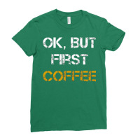 But First Coffee Ladies Fitted T-shirt | Artistshot