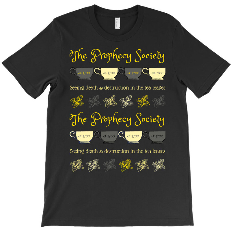 Copy Of Prophecy Soc Seeing Your Future Maybe Yell T-Shirt by rabeystuck9 | Artistshot