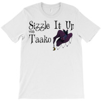 Sizzle It Up. T-shirt | Artistshot