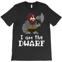 I Am The (gentlem'n) Dwarf T-shirt | Artistshot