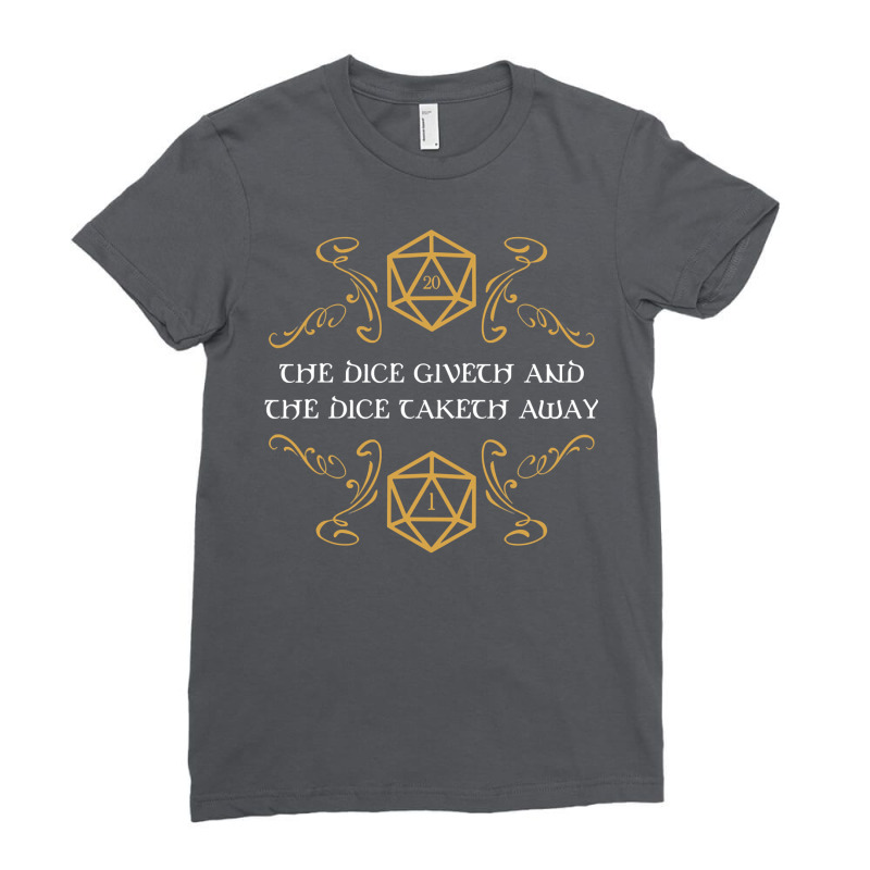 The Dice Giveth And Taketh Away Natural  And Criti Ladies Fitted T-shirt | Artistshot