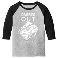 Dabbed Out The Final Hit Youth 3/4 Sleeve | Artistshot