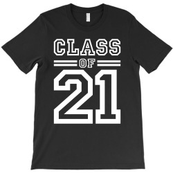Class Of 2021 - Senior Graduation School T-shirt Designed By Cidolopez