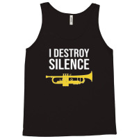 Trumpet - I Destroy Silence - Funny Trumpet Gift Tank Top | Artistshot