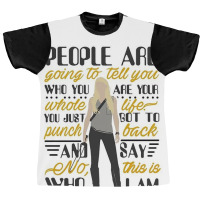 People Are Going To Tell You Graphic T-shirt | Artistshot