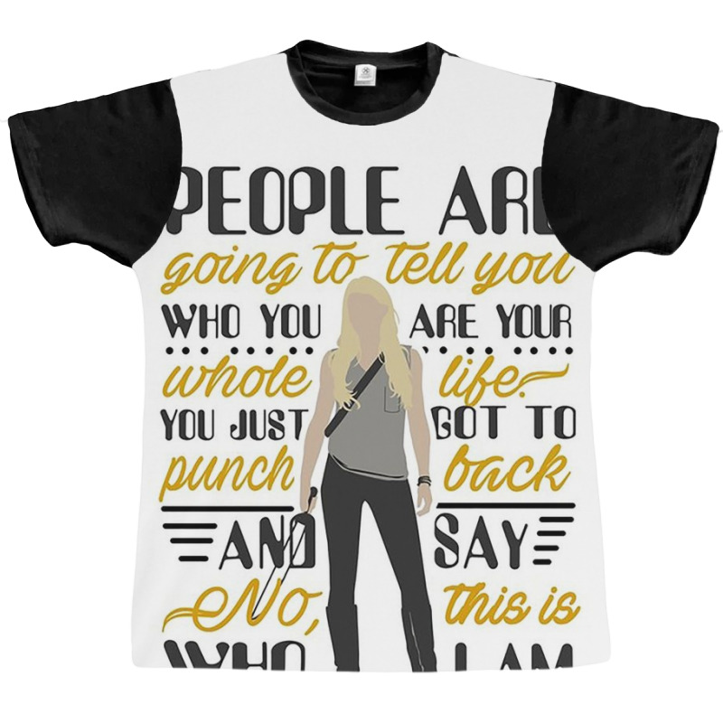 People Are Going To Tell You Graphic T-shirt by stevewoodard | Artistshot