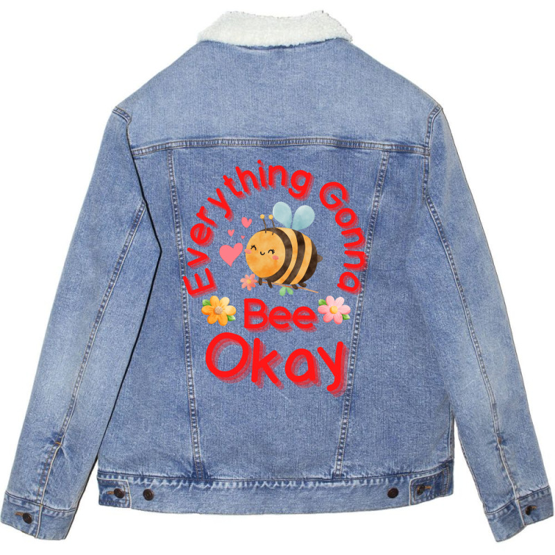 Everything Gonna Bee Okay Unisex Sherpa-lined Denim Jacket | Artistshot