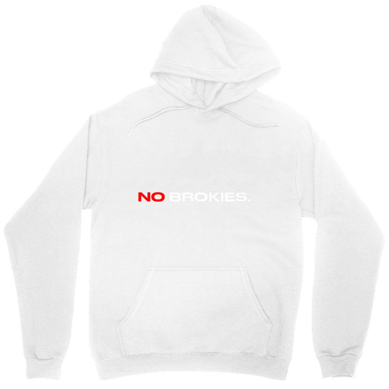 No Brokies Top G Design T Shirt Unisex Hoodie | Artistshot