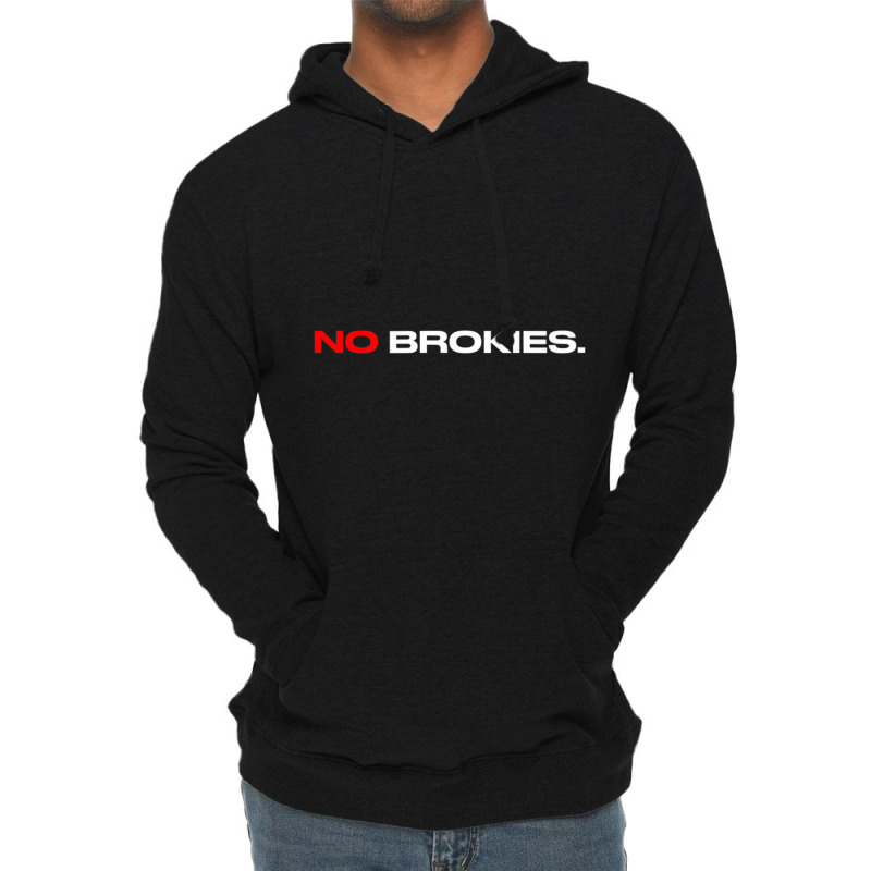 No Brokies Top G Design T Shirt Lightweight Hoodie | Artistshot