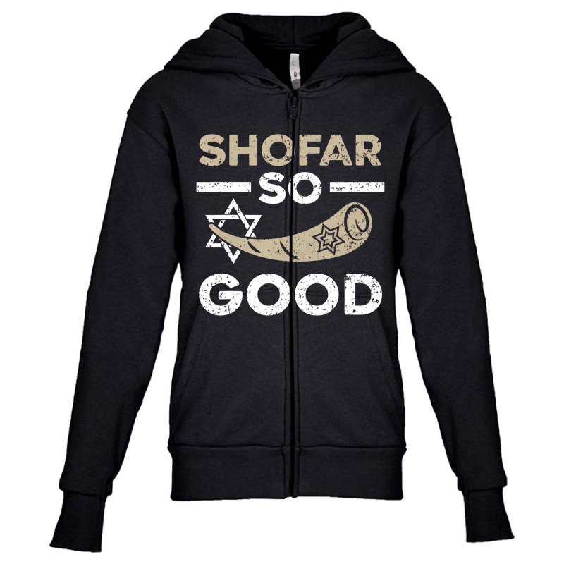 Shofar So Good Rosh Hashanah Jewish New Year T Shi Youth Zipper Hoodie | Artistshot