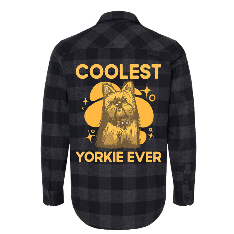 Coolest Yorkie Ever Yorkshire Terrier Dog Lover To Flannel Shirt | Artistshot