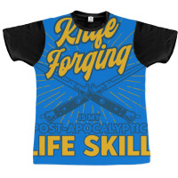 Life Skill Knife Making Blacksmith Knife Forging S Graphic T-shirt | Artistshot