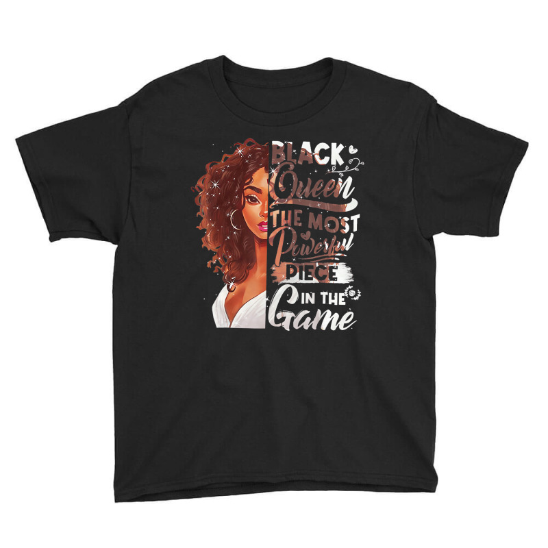 Black Queen The Most Powerful Piece In Game Histor Youth Tee | Artistshot