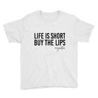 Womens Life Is Short Buy The Lips Cosmetic Nurse I Youth Tee | Artistshot