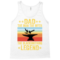 Vintage The Blacksmithing Legend Funny Fathers Day Tank Top | Artistshot