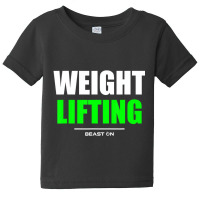 Weight Lifting Gym Fitness Workout Bodybuilding Gr Baby Tee | Artistshot