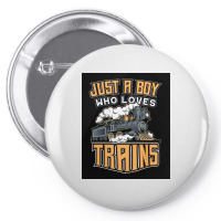 Just A Boy Who Loves Trains For Boys Pin-back Button | Artistshot