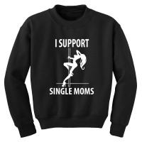 I Support Single Moms V8 Youth Sweatshirt | Artistshot