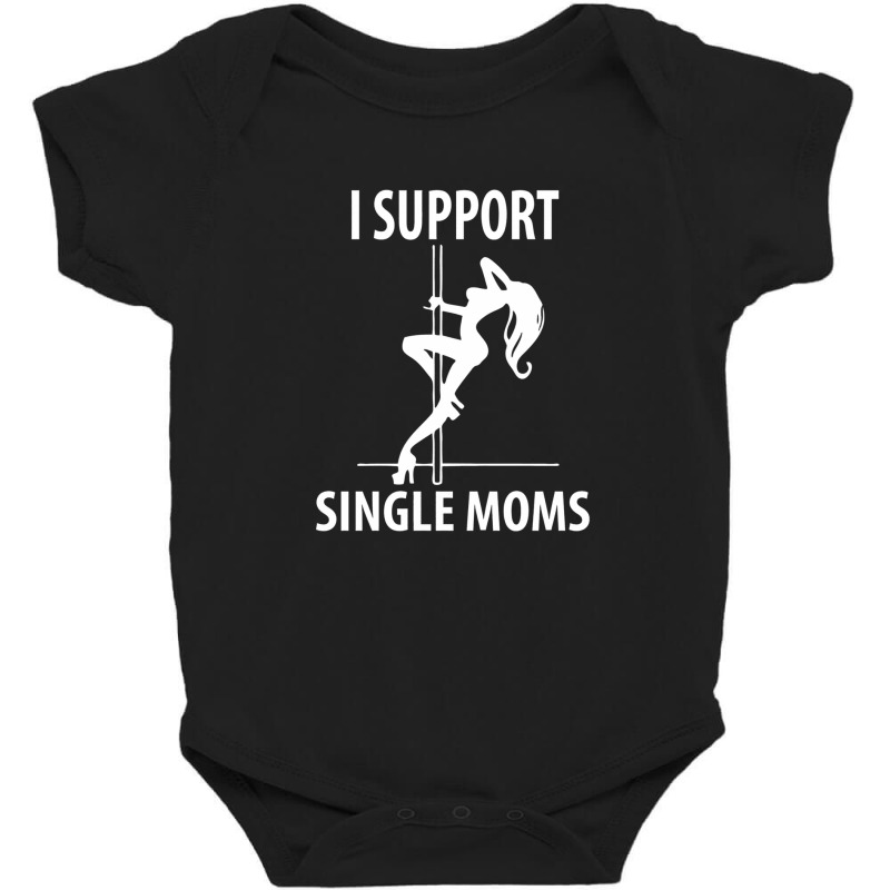 I Support Single Moms V8 Baby Bodysuit | Artistshot