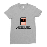 Lightning Bolt Ruins Friendships Ladies Fitted T-shirt | Artistshot