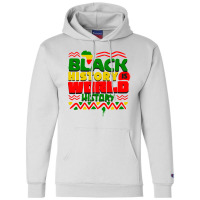 Black History Is World History Champion Hoodie | Artistshot