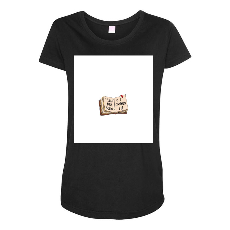 I Like Big Books Maternity Scoop Neck T-shirt by kiilecarok | Artistshot