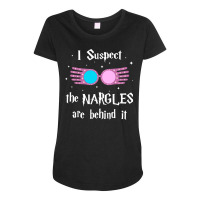 I Suspect The Nargles Are Behind It Maternity Scoop Neck T-shirt | Artistshot