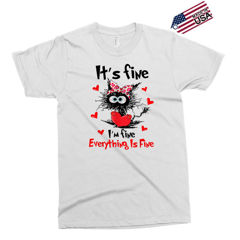 Its Fine Funny Cat Exclusive T-shirt | Artistshot