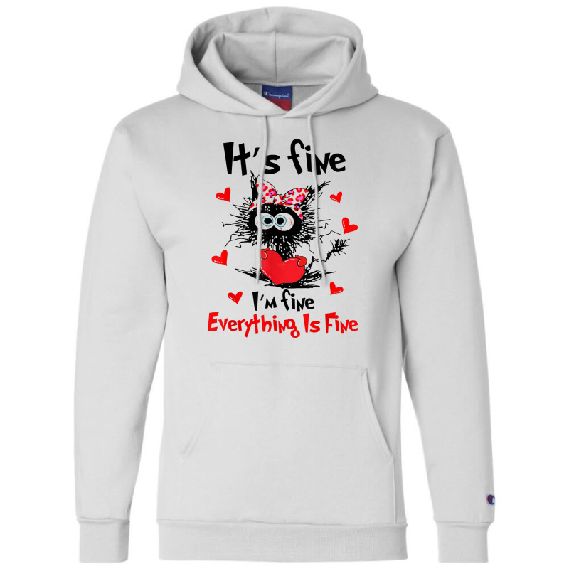 Its Fine Funny Cat Champion Hoodie | Artistshot