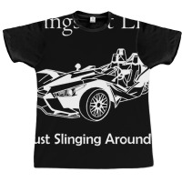 Slingshot Life Just Slinging Around T Shirt Graphic T-shirt | Artistshot